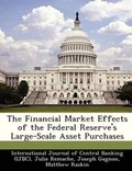 Cover: The Financial Market Effects of the Federal Reserve's Large-Scale Asset Purchases - Bibliogov