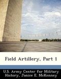 Cover: Field Artillery, Part 1 - Bibliogov