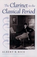 Cover: The Clarinet in the Classical Period - Oxford University Press Inc