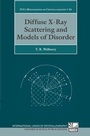 Cover: Diffuse X-Ray Scattering and Models of Disorder - Oxford University Press