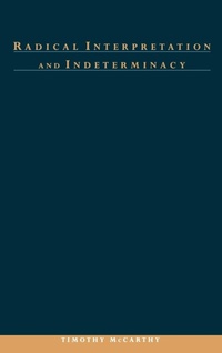 Enlarge image Cover: Radical Interpretation and Indeterminacy - Oxford University Press Inc