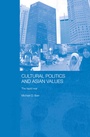Cover: Cultural Politics and Asian Values - Routledge