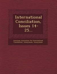 Enlarge image Cover: International Conciliation, Issues 14-25... - Saraswati Press