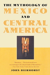 Abbildung von: The Mythology of Mexico and Central America - Oxford University Press Inc