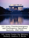 Cover: U.S. Army Counterinsurgency and Contingency Operations Doctrine, 1942-1976 - Bibliogov