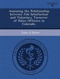 Cover: Assessing the Relationship Between Job Satisfaction and Voluntary Turnover of Police Officers in Colorado - Proquest, Umi Dissertation Publishing