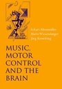 Cover: Music, Motor Control and the Brain - Oxford University Press