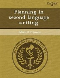 Enlarge image Cover: Planning in Second Language Writing - Proquest, Umi Dissertation Publishing