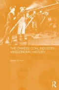 Cover: The Chinese Coal Industry - Routledge