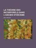 Cover: La Theorie Des Incorporels Dans L'Ancien Stoicisme - Rarebooksclub.com