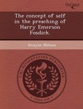Cover: The Concept of Self in the Preaching of Harry Emerson Fosdick - Proquest, Umi Dissertation Publishing