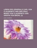 Cover: Leben Des Generals Carl Von Clausewitz Und Der Frau Marie Von Clausewitz Geb. Gr Fin Von Br Hl (2) - Rarebooksclub.com