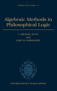 Enlarge image Cover: Algebraic Methods in Philosophical Logic - Oxford University Press