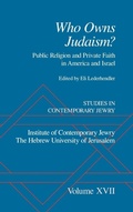 Cover: Studies in Contemporary Jewry: Volume XVII: Who owns Judaism? Public Religion and Private Faith in America and Israel - Oxford University Press Inc
