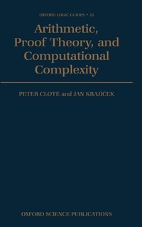 Enlarge image Cover: Arithmetic, Proof Theory, and Computational Complexity - Clarendon Press