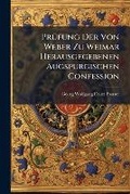 Cover: Prufung Der Von Weber Zu Weimar Herausgegebenen Augspurgischen Confession - Nabu Press