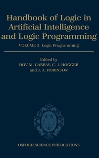 Enlarge image Cover: Handbook of Logic in Artificial Intelligence and Logic Programming: Volume 5: Logic Programming - Oxford University Press