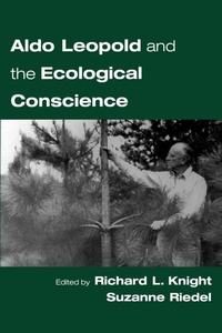 Enlarge image Cover: Aldo Leopold and an Ecological Conscience - Oxford University Press Inc