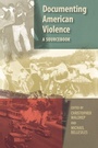 Cover: Documenting American Violence - Oxford University Press Inc