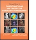 Cover: Atlas and Manual of Cardiovascular Multidetector Computed Tomography - CRC Press