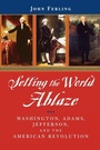 Cover: Setting the World Ablaze - Oxford University Press Inc