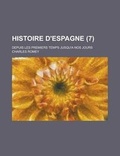 Cover: Histoire D'Espagne; Depuis Les Premiers Temps Jusqu'a Nos Jours (7 ) - Rarebooksclub.com