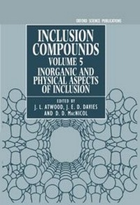 Enlarge image Cover: Inclusion Compounds: Volume 5: Inorganic and Physical Aspects of Inclusion - Oxford University Press