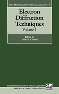 Cover: Electron Diffraction Techniques: Volume 1 - Oxford University Press