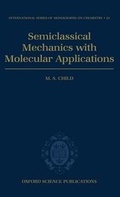 Cover: Semiclassical Mechanics with Molecular Applications - Clarendon Press