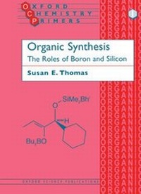 Enlarge image Cover: Organic Synthesis: The Roles of Boron and Silicon - Oxford University Press