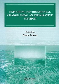 Enlarge image Cover: Exploring Environmental Change Using an Integrative Method - Taylor & Francis