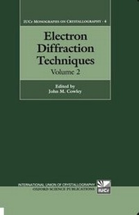 Enlarge image Cover: Electron Diffraction Techniques: Volume 2 - Oxford University Press