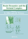 Cover: Brain Dynamics and the Striatal Complex - CRC Press