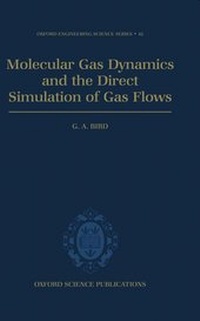 Enlarge image Cover: Molecular Gas Dynamics and the Direct Simulation of Gas Flows - Oxford University Press