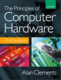 Cover: The Principles of Computer Hardware - Oxford University Press