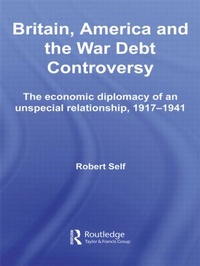 Enlarge image Cover: Britain, America and the War Debt Controversy - Routledge