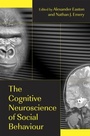 Cover: The Cognitive Neuroscience of Social Behaviour - Psychology Press Ltd