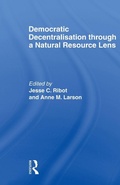 Cover: Democratic Decentralisation through a Natural Resource Lens - Routledge