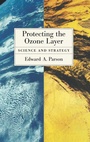 Cover: Protecting the Ozone Layer - Oxford University Press