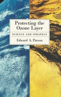 Cover: Protecting the Ozone Layer - Oxford University Press
