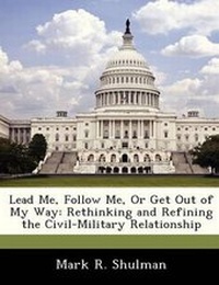 Enlarge image Cover: Lead Me, Follow Me, or Get Out of My Way - Bibliogov
