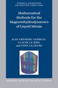 Cover: Mathematical Methods for the Magnetohydrodynamics of Liquid Metals - Oxford University Press