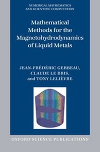 Enlarge image Cover: Mathematical Methods for the Magnetohydrodynamics of Liquid Metals - Oxford University Press