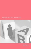 Cover: The Future of Childhood - Routledge