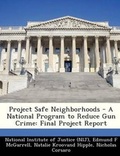 Cover: Project Safe Neighborhoods - A National Program to Reduce Gun Crime - Bibliogov