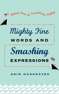Cover: Mighty Fine Words and Smashing Expressions - Oxford University Press