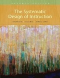 Cover: The Systematic Design of Instruction - Pearson