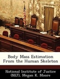 Cover: Body Mass Estimation from the Human Skeleton - Bibliogov