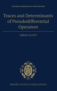 Enlarge image Cover: Traces and Determinants of Pseudodifferential Operators - Oxford University Press