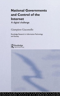 Enlarge image Cover: National Governments and Control of the Internet - Routledge
